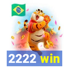 2222 win